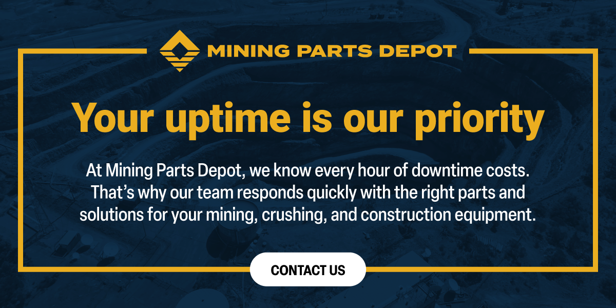 Your uptime is out priority. At Mining Parts Depot we know every hour of downtime costs. That's why out team responds quickly with the right parts and solutions for your mining, crushing, and construction neees. Contact us here.